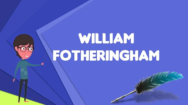 What is William Fotheringham?, Explain William Fot...