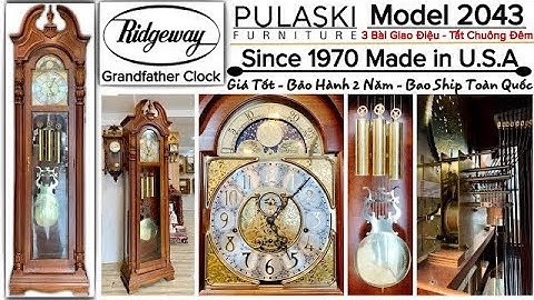 ĐỒNG HỒ TỦ ĐỨNG RIDGEWAY 12 GÔNG 3 BÀI NHẠC “CÓ TẮT CHUÔNG ĐÊM” SX 1970 MADE IN U.S.A | ☎️0909555303