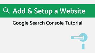 How to Add &amp; Setup a Website to Google Search Console [Easy Way]