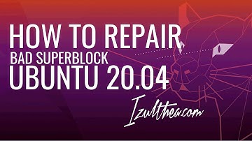 How to Repair Bad Superblock on Ubuntu 20.04