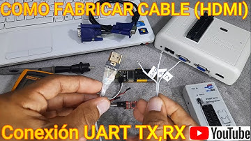 👉Como Fabricar Cable HDMI Para Puerto UART TX y RX) de Programador RT809F/RT809H👈MUY FACIL en 4 MIN.