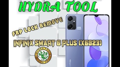 Infinix Smart 6 Plus (X6823) FRP Lock Remove By Hydra Tool