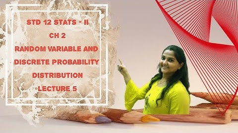 Std 12 stats part 2 || ch 2 || Random variable and Discrete Probability Distribution || lecture 5
