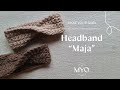 How to crochet a headband &quot;Maja&quot; | Virkat pannbandet &quot;Maja&quot; för nybörjare
