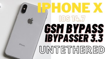 iphone x ios14.7 gsm no meid bypass by ibypasser 3.3 tool