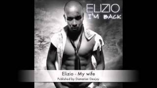 Elizio - My wife (2010)