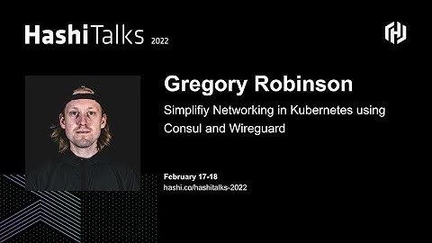 Simplify Networking in Kubernetes with Consul and Wireguard