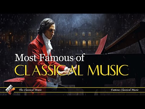 Most Famous Of Classical Music 