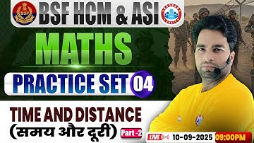 BSF HCM Maths Class | BSF Maths Practice Set #04 | Time and Distance | BSF ASI Maths By Manish Sir