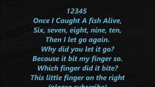 12345 Once I Caught A Fish Alive English Nursery Rhymes Lyrics Words Mother Goose One Two Three Four