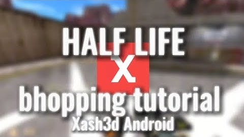 Half Life Android Xash3d - How to Bunny Hop (bhop)