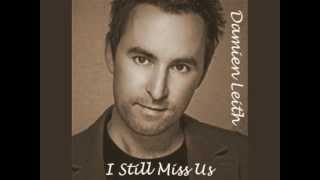 Watch Damien Leith I Still Miss Us video