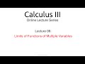 Lecture 06: Limits of Functions of Multiple Variables