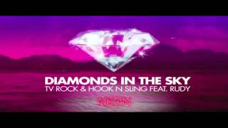 TV ROCK &amp; Hook N Sling feat. Rudy - Diamonds in the Sky (Pascal and Pearce Remix)