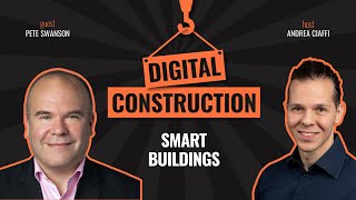 Smart Buildings Explained with Pete Swanson