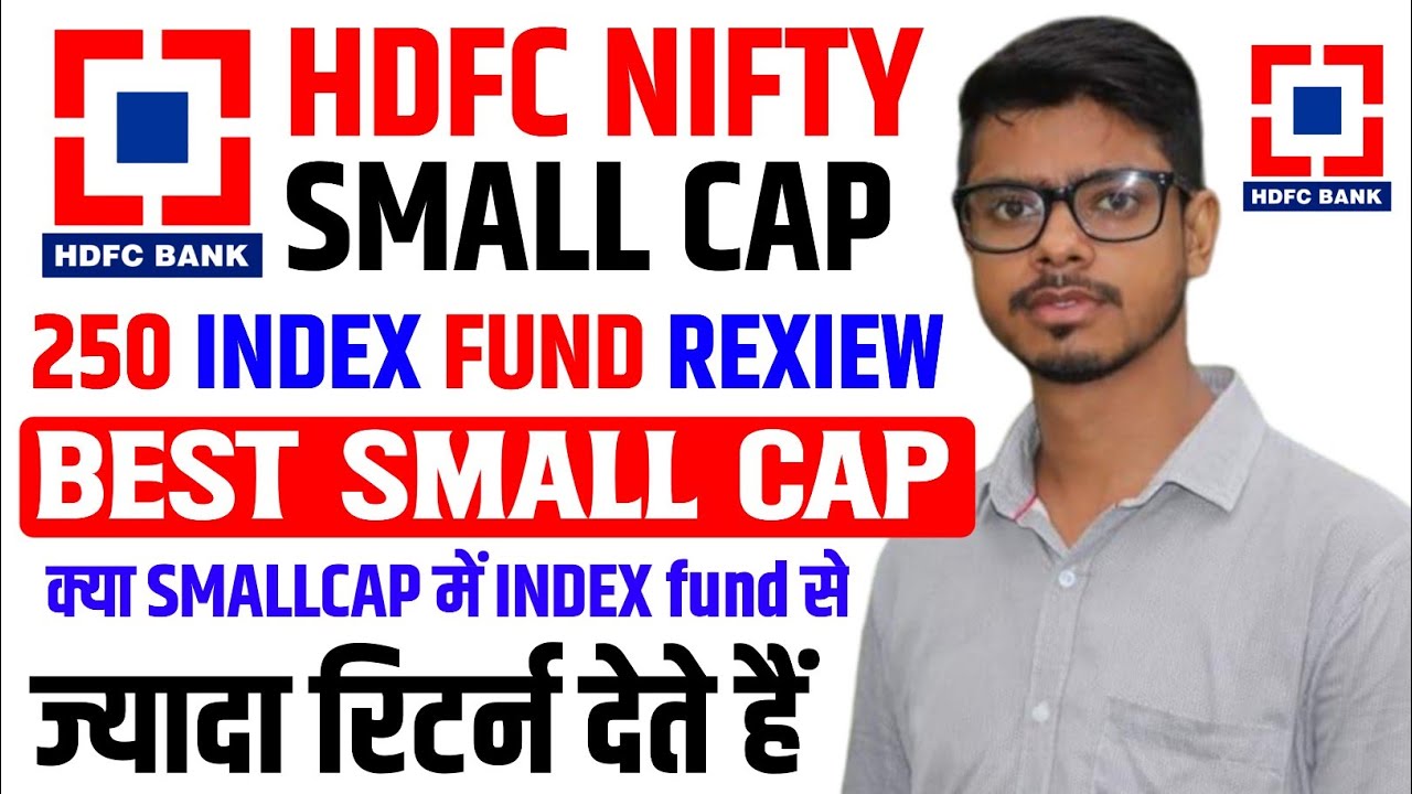 Hdfc Nifty Smallcap 250 Index Fund Hdfc Nifty Smallcap 250 Index Fund hdfc-nifty-smallcap-250-index-fund-hdfc-nifty-smallcap-250-index-fund