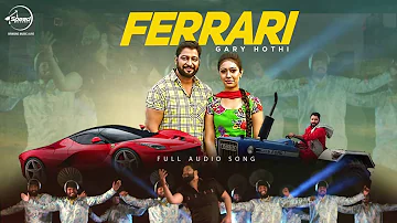 Ferrari (Audio Song) | Gary Hothi | Punjabi Song  | Speed Records