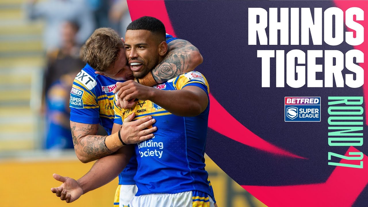 Highlights Leeds Rhinos v Castleford Tigers, Round 27, 2022 Betfred Super League