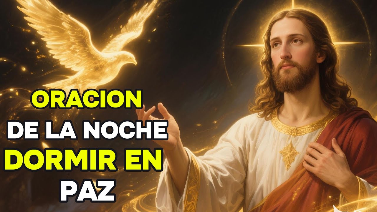 Oracion de la noche para dormir tranquilo con la paz de Dios - YouTube