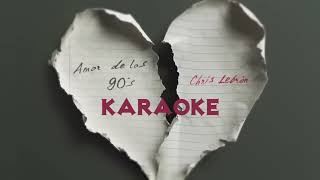 Chris Lebrón - Amor de los 90's (Karaoke - Instrumental)
