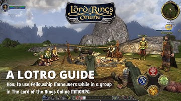 Fellowship Maneuvers in The Lord of the Rings Online - A LOTRO Guide