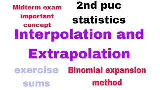 Interpolation and Extrapolation|2nd puc statistics|Binomial expansion method| exercise sums