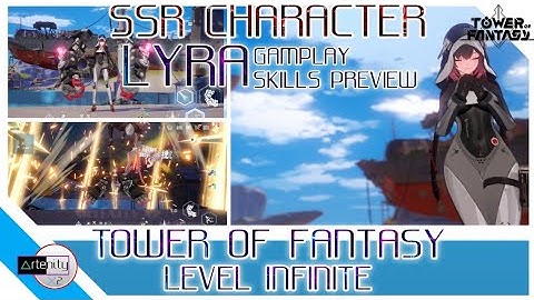 All Skills Lyra (SSR) Tower of Fantasy Global