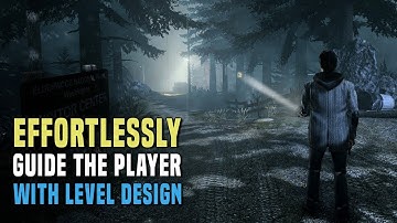 7 Ways to Effortlessly Guide the Player with Level Design As Seen in "Alan Wake"
