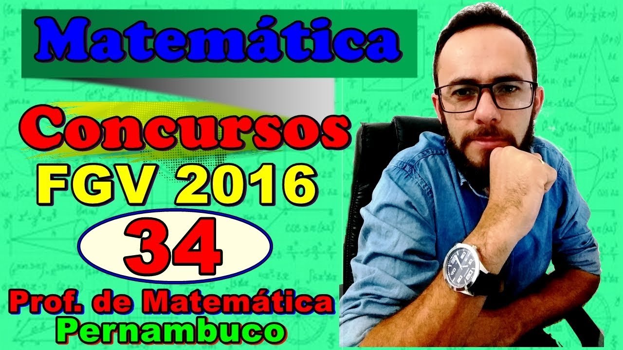 Fgv 2016 Questao 34 Prof Matematica Pernambuco Prova Tipo 1
