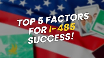 TOP 5 Factors Affecting I-485 Processing Times ⏳🇺🇸