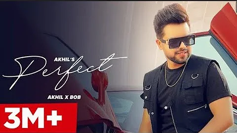 perfect : AKHIL (Official Song) BOB.|| latest song 2021|| new Punjabi song 2021||