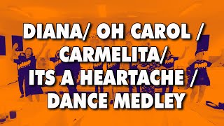 Diana/ Oh Carol / Carmelita/ Its a heartache / Dance Medley / Dance Fitness