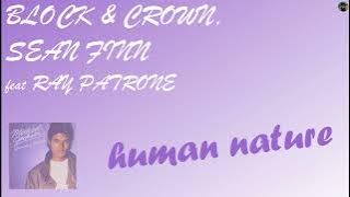 Block & Crown, Sean Finn feat Ray Patrone - human nature