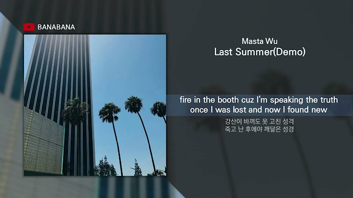 Masta Wu - Last Summer(Demo) 가사/Lyrics