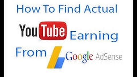 How To Show Youtube Earning On Adsense 2016