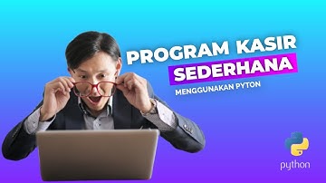 Membuat Program Kasir menggunakan Python