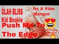 Black Guy Reacts To ÒLAH BLISS - Push Me To The Edge ft. Kid Bookie