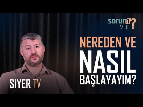 Nereden ve Nasıl Başlayayım? | Muhammed Emin Yıldırım