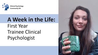 A Week in the Life of a Trainee Clinical Psychologist