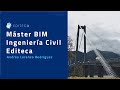 Explicación del Director del Máster BIM Ingeniería Civil de Editeca