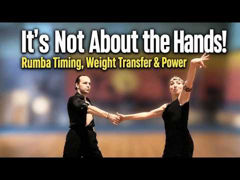 It’s Not About the Hands! Rumba Timing, Weight Transfer & Power