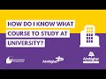 How do I know what course to study at university?