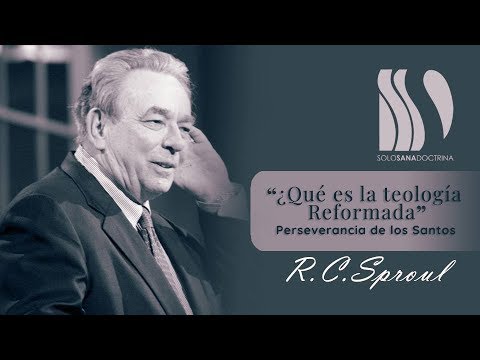 Qué es la Teología Reformada 12 Perseverancia de los Santos R.C.Sproul video phone beyonce mp3