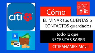 Como ELIMINAR tus CUENTAS o CONTACTOS guardados en CITIBANAMEX