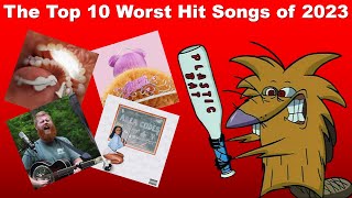 The Top 10 Worst Hit Songs of 2023