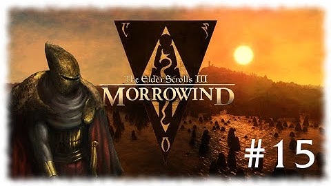 The Elder Scrolls III: Morrowind ~ Blind Let