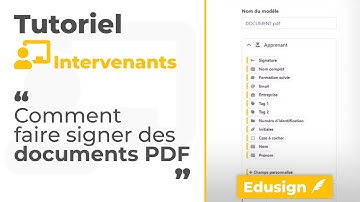 Comment faire signer vos documents PDF avec Edusign ?