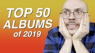 Top 50 Albums of 2019