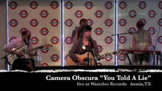 Camera Obscura perform &quot;You Told A Lie&quot; live at Waterloo Records in Austin, TX
