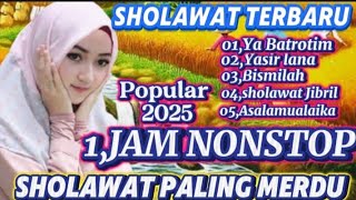 Sholawat merdu viral 2025‼️SHOLAWAT PENYEJUK HATI PENENANG QOLBU PALING SERING DI PITAR